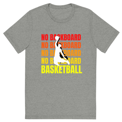 No Backboard Basketball  TriBlend Lifestyle T