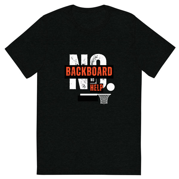 No Backboard No Help TriBlend Lifestyle T